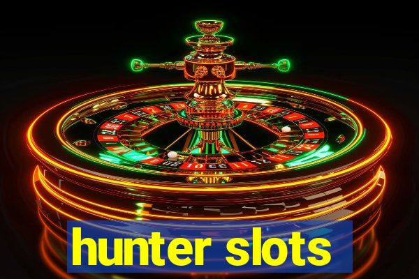 hunter slots